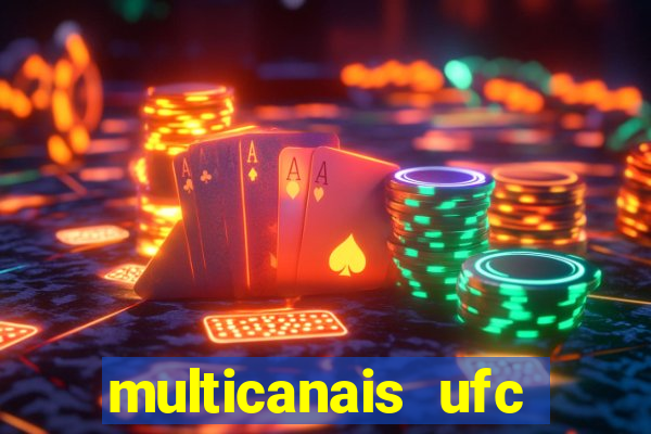 multicanais ufc fight pass